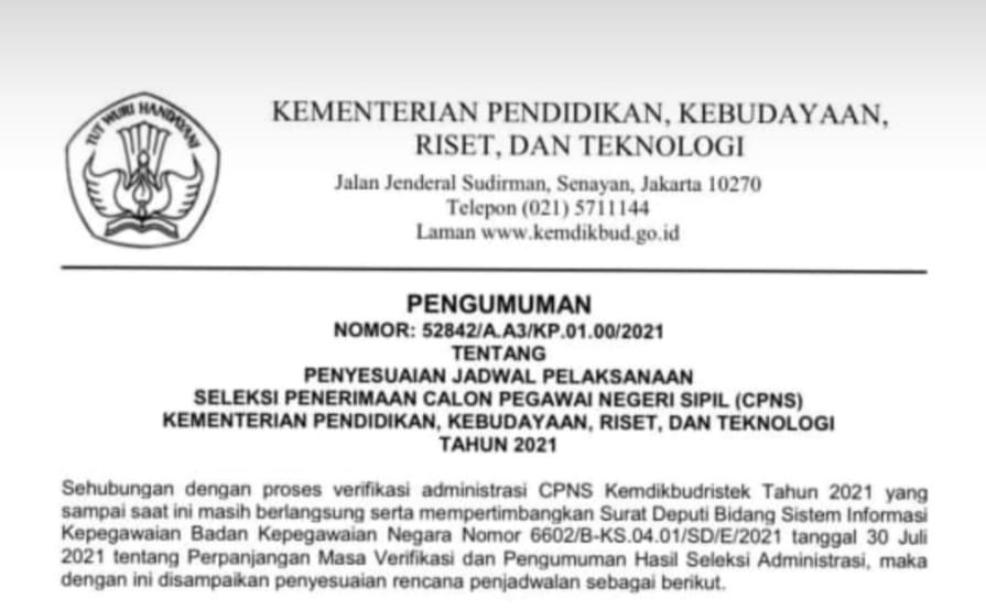  Melalui surat Nomor: 52842/A. A3/KP. 01.00/2021 Kementerian Pendidikan, Kebudayaan, Riset dan Tekhnologi Republik Indonesia Memberikan Pengumuman tentang penyesuaian jadwal pelaksanaan Seleksi Calon Pegawai Negeri Sipil CPNS di tahun 2021.